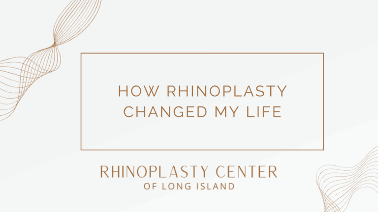 How Rhinoplasty Surgery Changed My Life
